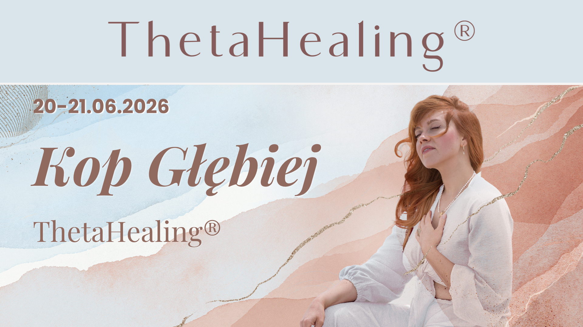 Kop głębiej – kurs ThetaHealing® (20-21.06.2026)